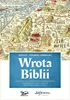 Wrota Biblii. Materiały dla lepszego zrozumienia Biblii:  chronologie, mapy i grafiki dotyczące każdej księgi.