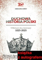 DUCHOWA HISTORIA POLSKI Millenium dwu koronacji