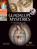 Guadalupe Mysteries. Deciphering the Code